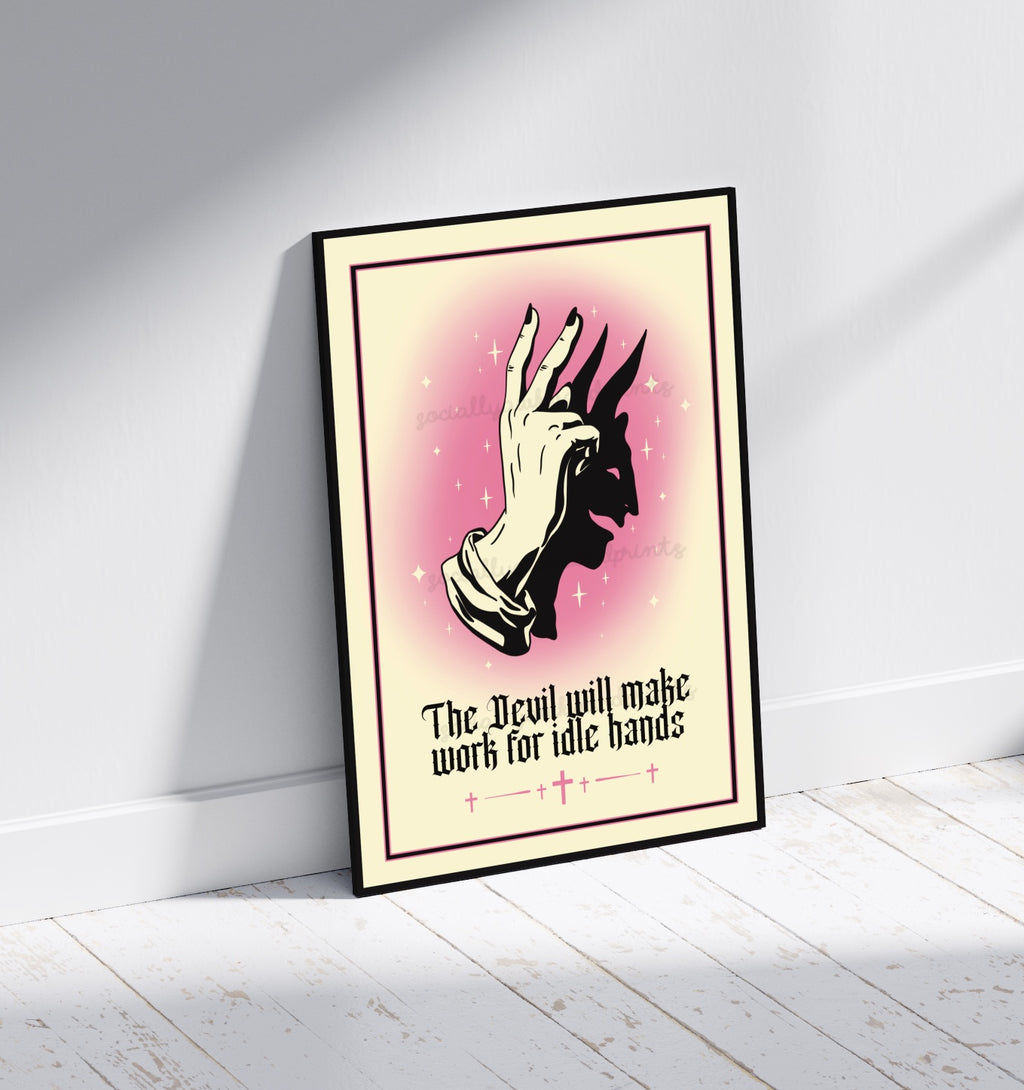Idle Hands Art Print - Gothic Statement Wall Art A4 A3
