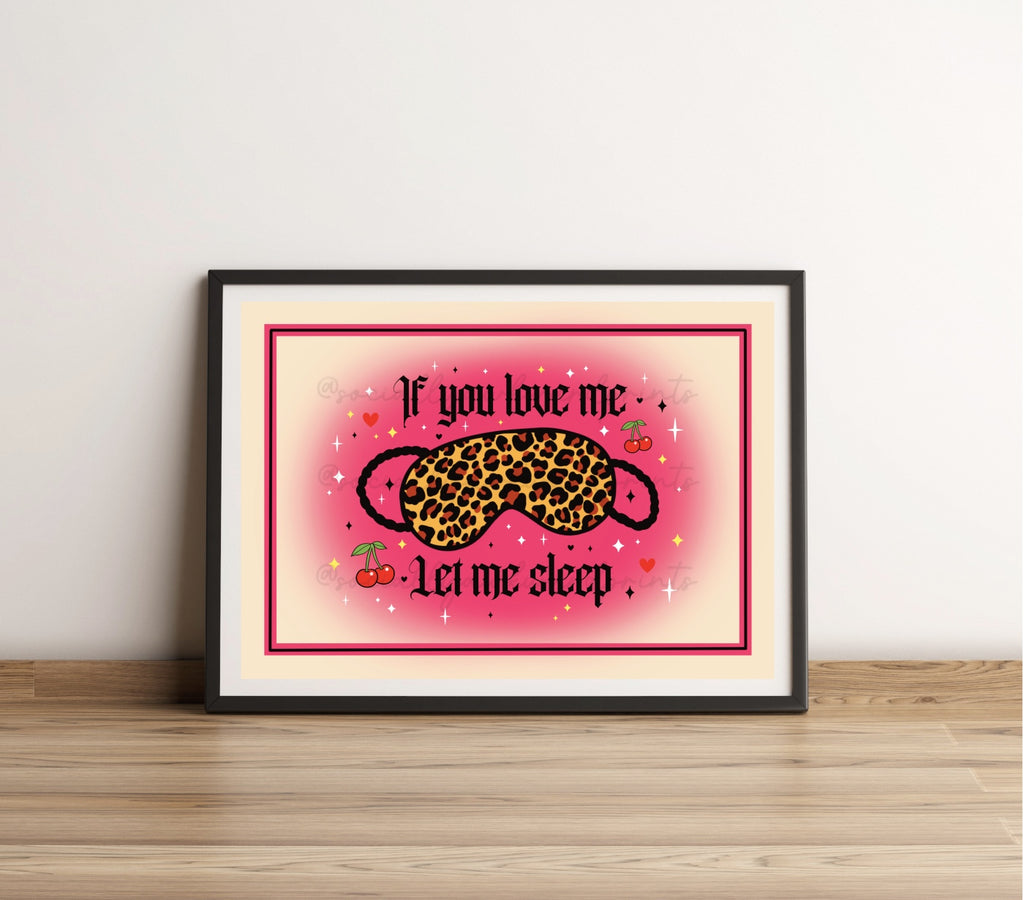 If You Love Me Let Me Sleep Art Print – Leopard Print Funny Wall Art A4 A3