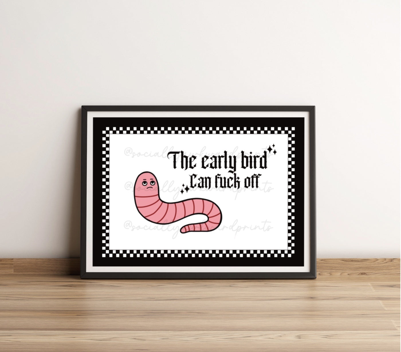The Early Bird Can F*ck Off Art Print – Funny Worm Wall Art | Gothic Quote Decor | A4 A3