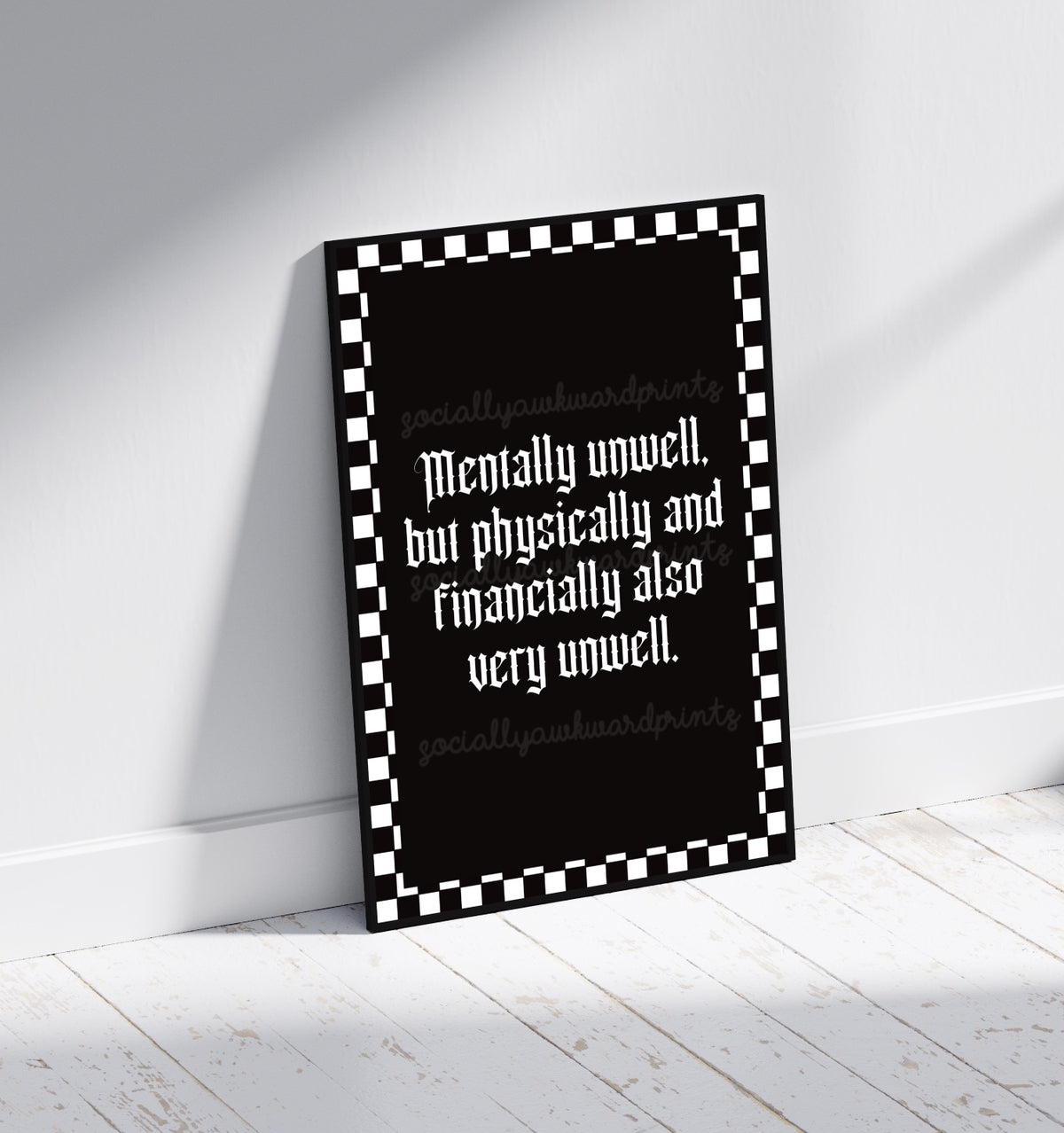 Mentally Unwell Art Print – Funny Gothic Quote Wall Art | Black & White Alternative Decor | A4 A3 (Copy)