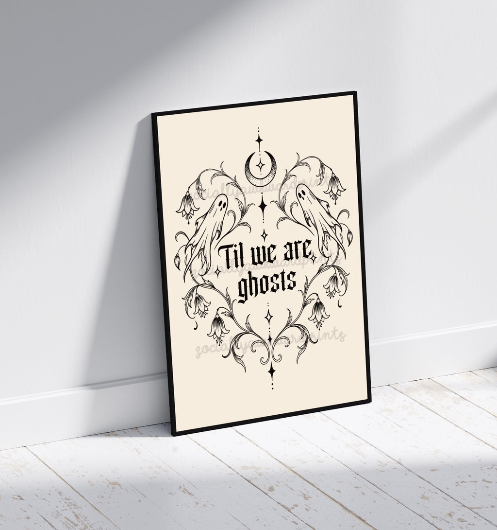 Til We Are Ghosts Art Print – Gothic Ghost & Moon Wall Art | Dark Romantic Alternative Decor | A4 A3
