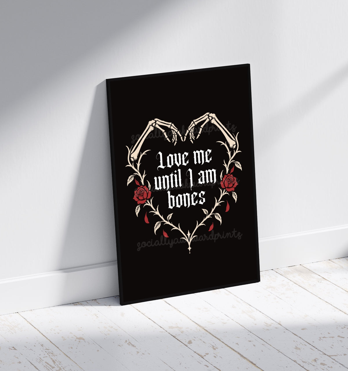 Love Me Until I Am Bones Art Print – Gothic Romantic Wall Art | Skeleton Hands & Red Roses | Alternative Love Decor | A4 A3
