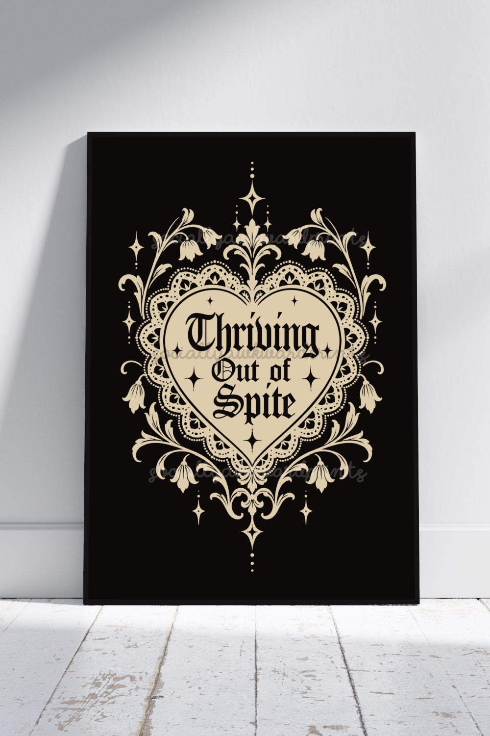 Thriving Out of Spite Art Print – Gothic Quote Wall Art | Dark Humour Decor | Alternative Gothic Home Decor | A4 A3